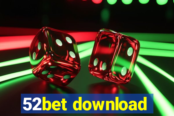 52bet download